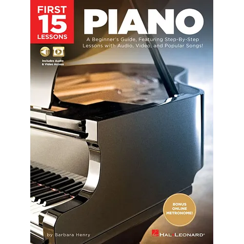 First 15 Lessons - Piano: A Beginner's Guide, Featuring Step-By-Step Lessons with Audio, Video, and Popular Songs! - Paperback