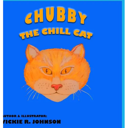 Chubby the Chill Cat - Hardcover