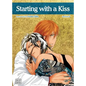 Starting with a Kiss, Vol. 2 - Paperback