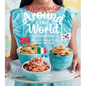 American Girl: Around the World Cookbook: Delicious Dishes from Across the Globe - Hardcover