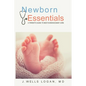 Newborn Essentials: A Parent's Guide to Best-Evidence Baby Care - Paperback