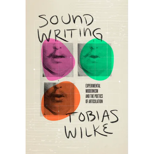 Sound Writing: Experimental Modernism and the Poetics of Articulation - Paperback