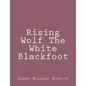 Rising Wolf The White Blackfoot - Paperback