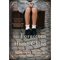 The Forgotten Home Child - Paperback