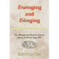 Swinging and Slinging: The Refugee and Business Success Stories of Jimmy's Egg CEO - Paperback
