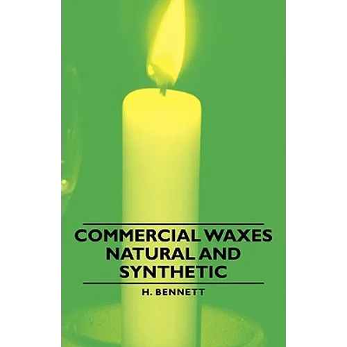 Commercial Waxes - Natural and Synthetic - Paperback