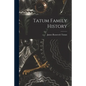 Tatum Family History - Paperback