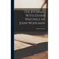 The Journal, With Other Writings of John Woolman - Hardcover