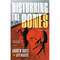 Disturbing the Bones - Hardcover