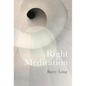 Right Meditation: Five Steps to Reality - Hardcover