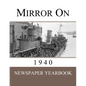 Mirror On 1940: Newspaper Yearbook containing 120 front pages from 1940 - Unique birthday gift / present idea. - Paperback