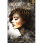 Of Withering Dreams: A Dark Fantasy Romance (Fate of the Embered Book 1) - Paperback