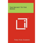 The Rocket To The Moon - Hardcover