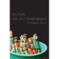 Kuna Art and Shamanism: An Ethnographic Approach - Paperback