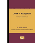 John P. Marquand - American Writers 46: University of Minnesota Pamphlets on American Writers - Paperback
