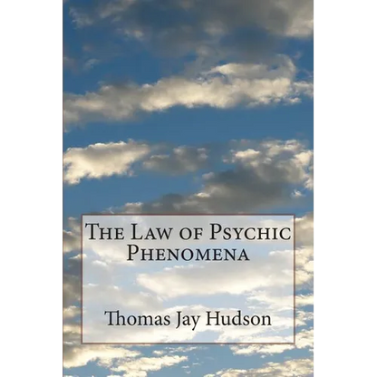 The Law of Psychic Phenomena - Paperback