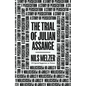 The Trial of Julian Assange: A Story of Persecution - Hardcover