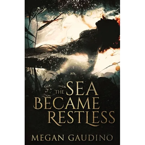 The Sea Became Restless - Paperback
