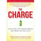 The Charge: Activating the 10 Human Drives That Make You Feel Alive - Hardcover