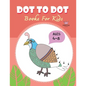 Dot to Dot for Kids Ages 4-8 Princess: CUTE BIRD PEACOCK Dot to Dot for Kids Ages 4-8 Princess: Connect The Dots Books for Kids Age 3, 4, 5, 6, 7, 8 C - Paperback