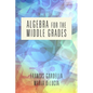Algebra for the Middle Grades - Paperback