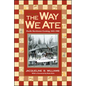 The Way We Ate: Pacific Northwest Cooking, 1843-1900 - Paperback