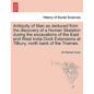 Antiquity of Man as Deduced from the Discovery of a Human Skeleton During the Excavations of the East and West India Dock Extensions at Tilbury, North - Paperback