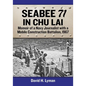 Seabee 71 in Chu Lai: Memoir of a Navy Journalist with a Mobile Construction Battalion, 1967 - Paperback
