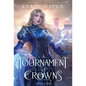 A Tournament of Crowns - Hardcover