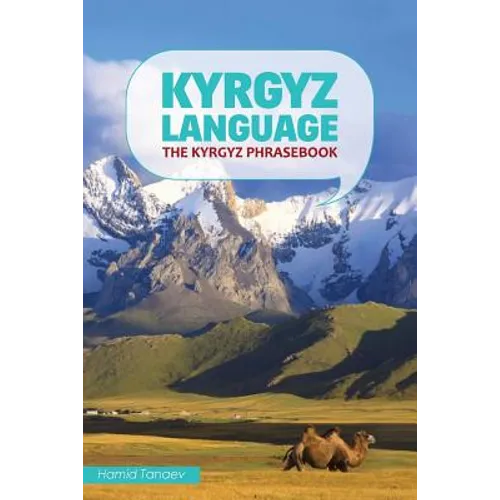 Kyrgyz Language: The Kyrgyz Phrasebook - Paperback