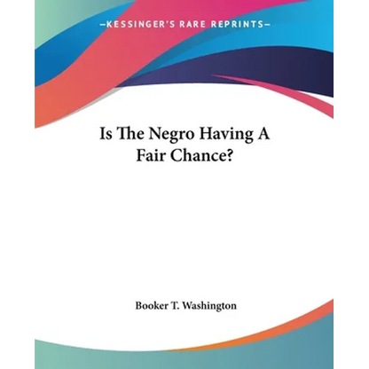 Is The Negro Having A Fair Chance? - Paperback