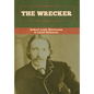 The Wrecker - Hardcover