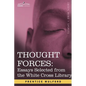 Thought Forces: Essays Selected from the White Cross Library - Paperback