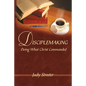 Disciplemaking: Doing What Christ Commanded - Paperback