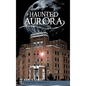 Haunted Aurora - Hardcover