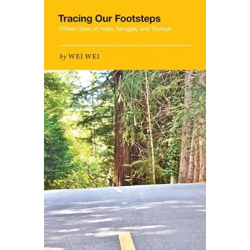 Tracing Our Footsteps: Fifteen Tales of Hope, Struggle, and Triumph - Paperback