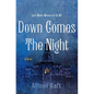 Down Comes the Night - Hardcover