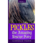 Pickles the Amazing Rescue Pony - Paperback