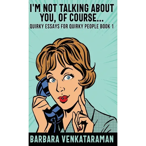 I'm Not Talking About You, Of Course... - Hardcover