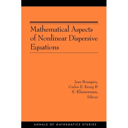 Mathematical Aspects of Nonlinear Dispersive Equations - Paperback