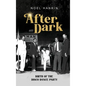 After Dark: Birth of the Disco Dance Party - Hardcover