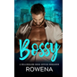 Bossy: A Billionaire Boss Office Romance - Paperback