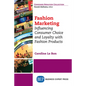 Fashion Marketing: Influencing Consumer Choice and Loyalty with Fashion Products - Paperback