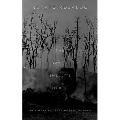 The Day of Shelly's Death: The Poetry and Ethnography of Grief - Paperback