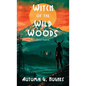 Witch of the Wild Woods - Hardcover