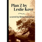 Plan Z by Leslie Kove - Paperback