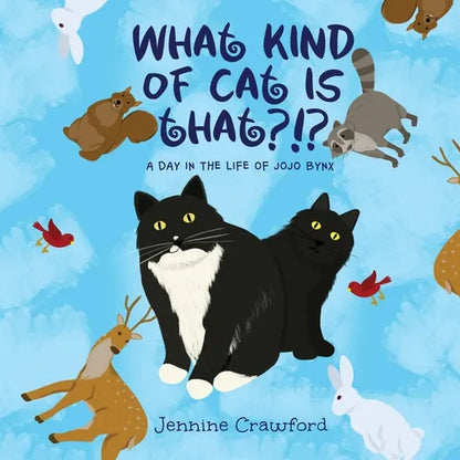 What Kind of Cat is That?!?: A Day in the Life of Jojo Bynx - Paperback
