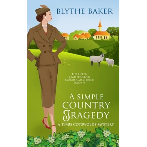 A Simple Country Tragedy: A 1940s Cotswolds Mystery - Paperback