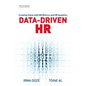 Data-Driven HR: Creating Value with HR Metrics and HR Analytics - Paperback