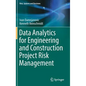 Data Analytics for Engineering and Construction Project Risk Management - Hardcover